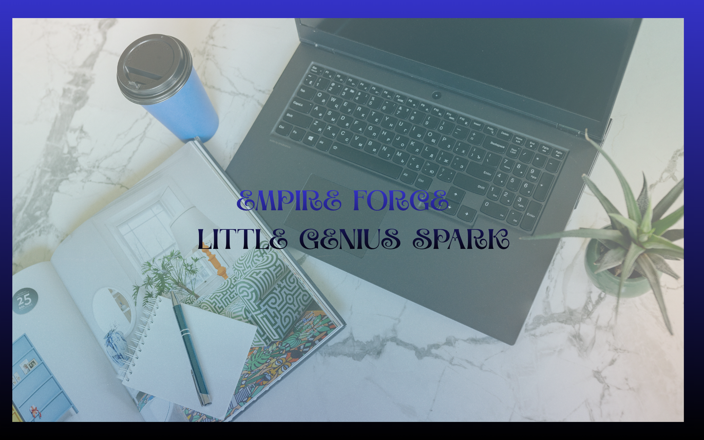 Little Genius Spark : Starting your Empire with the little ones.